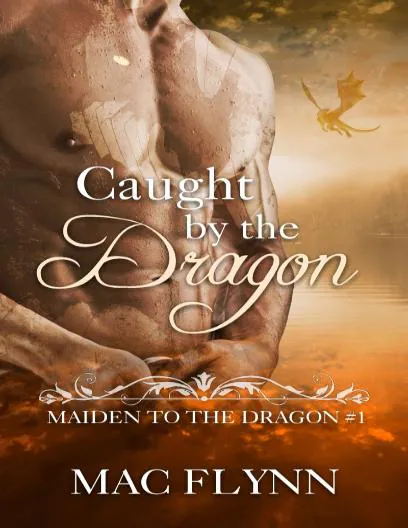 Caught By the Dragon Maiden to the Dragon #1 – Fantasy Romance Novel PDF Download (98 Pages HD)